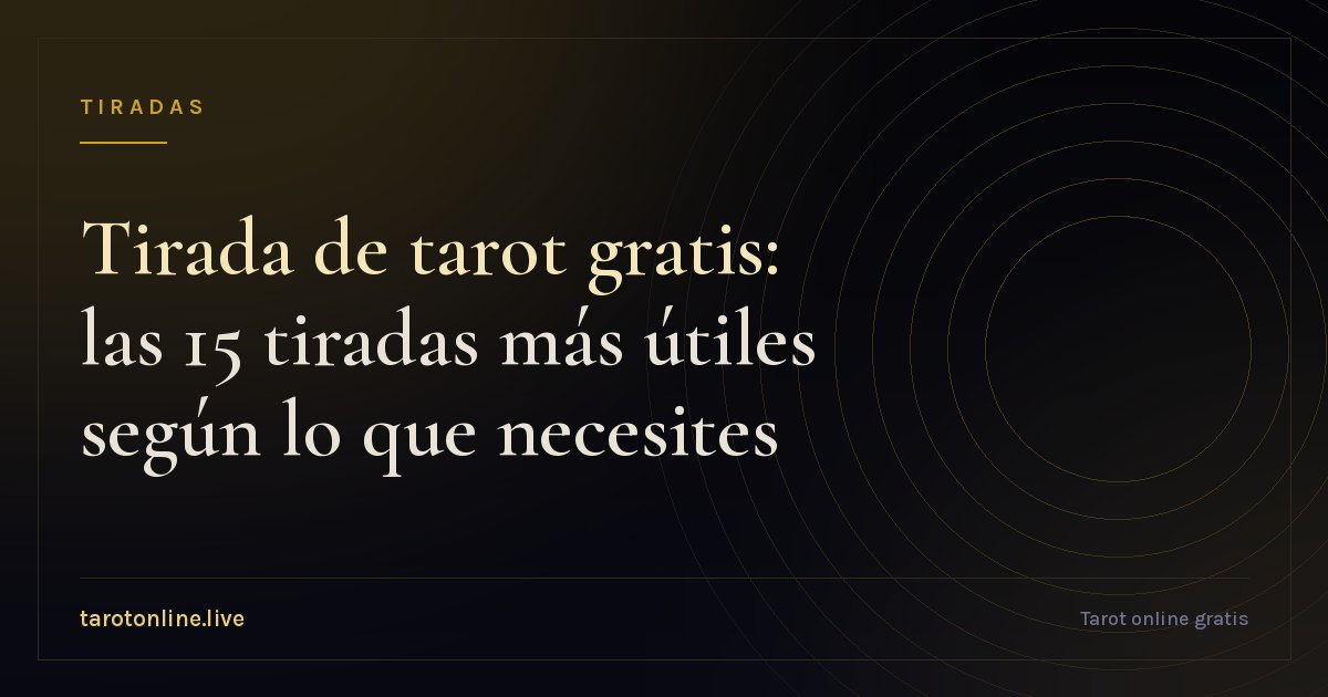 Portada del artículo Tirada de tarot gratis: las 15 tiradas más útiles según lo que necesites
